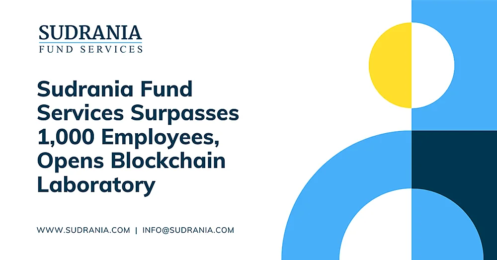 Sudrania Fund Services Surpasses 1,000 Employees, Opens Blockchain Laboratory